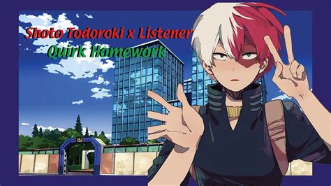 Shoto Todoroki X Listener Quirk Homework Youtube