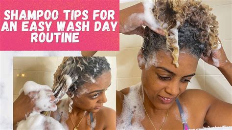 How To Wash Your Natural Hair Shampoo Tips For An Easy Wash And Go