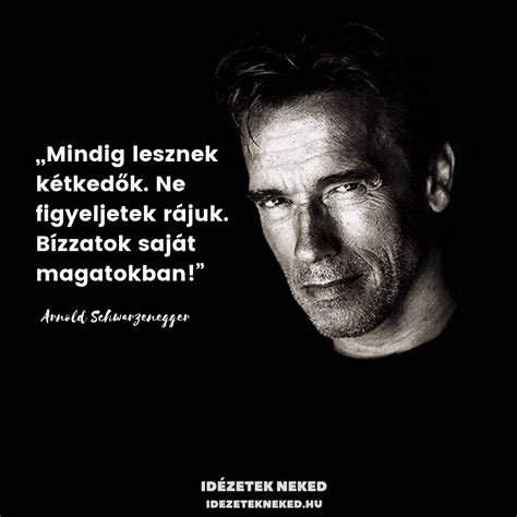 Pin By Idézetek Neked On Arnold Schwarzenegger Idézetek Arnold