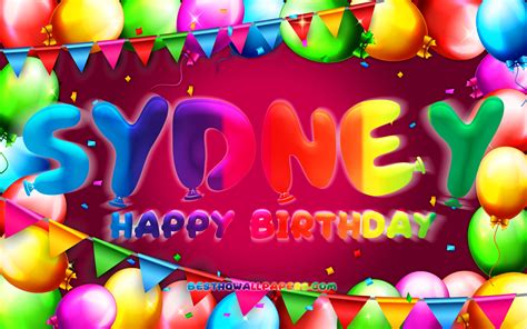 Download Wallpapers Happy Birthday Sydney K Colorful Balloon Frame Sydney Name Purple