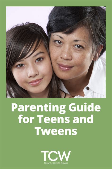 Parenting Guide For Teens And Tweens Todays Christian Woman