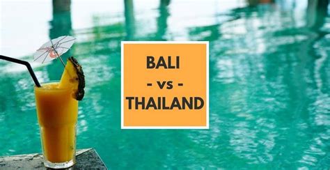 bali vs thailand a brutally honest comparison travel lemming