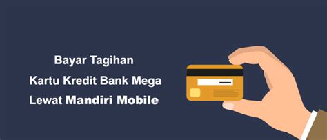 Cara Pembayaran Kartu Kredit Bank Mega Melalui Transfer Berbagi Info