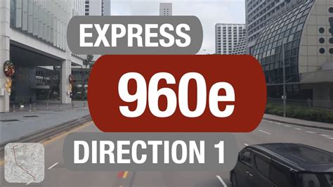 Smrt Buses Express 960e Direction 1 Bus Service Route Visual Youtube