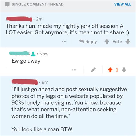 Nice Guy Tells Me He Jerked Off To My Picture Proceeds To Tell Me I Look Like A Man Rniceguys