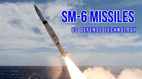Why The Sm 6 Missiles Is So Important To Defense Of The United States Youtube