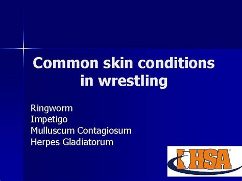 Common Skin Conditions In Wrestling Ringworm Impetigo Mulluscum