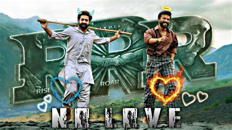 No Love Bheem And Ram Rrr Edit Ram Charan Status Ntr Status