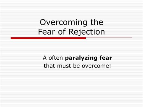 Ppt Overcoming The Fear Of Rejection Powerpoint Presentation Free