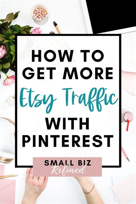 How To Increase Etsy Traffic With Pinterest Small Biz Refined In 2022