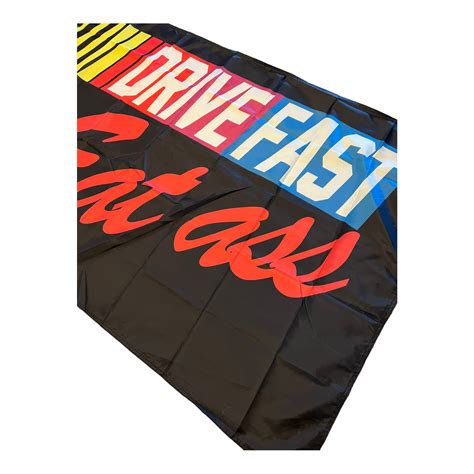 Drive Fast Eat Ass 3x5 Wall Decor Banner Flag Funnytruckerhats