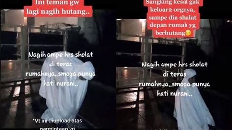 Bai menagih utang kepada debitur dengan cara menggunakan pakaian berkabung khas cina. Viral Wanita Tagih Utang Sampai Salat di Depan Rumah Orang ...
