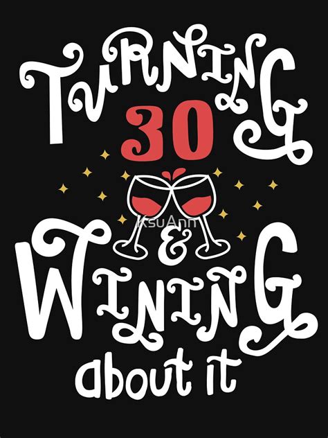 30th Birthday Funny T Turning 30 T Shirt For Sale By Ksuann