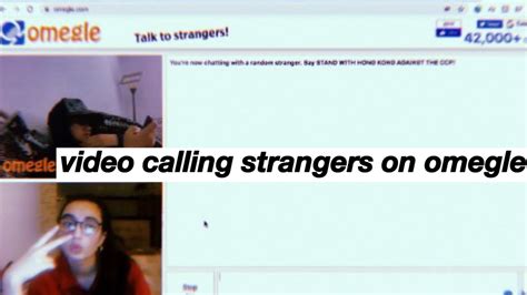 video calling strangers on omegle youtube