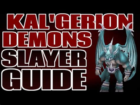 Kal'gerion demons slain inside the shadow reef now count towards ' demon ' cluster assignments. Kal'Gerion Demons Guide and Loot: 180K+ Slayer XP/Hour Runescape 2014 - YouTube