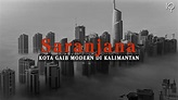 Saranjana: Kota Gaib Modern di Kalimantan - YouTube