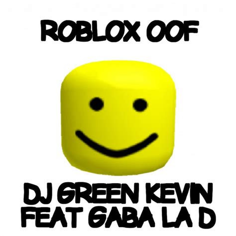 Roblox Oof Single By Dj Green Kevin Spotify
