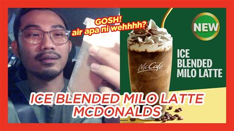 Review Ice Blended Milo Latte Mcdonalds Youtube