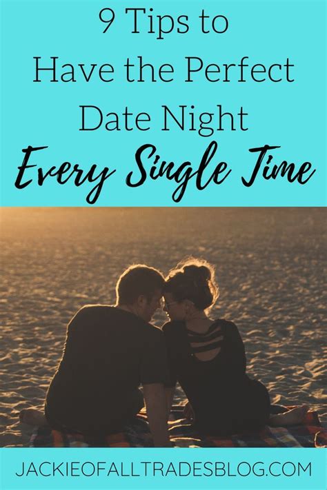 9 Tips To Have The Perfect Date Night In 2020 Perfect Date Date Night Romantic Date Night Ideas