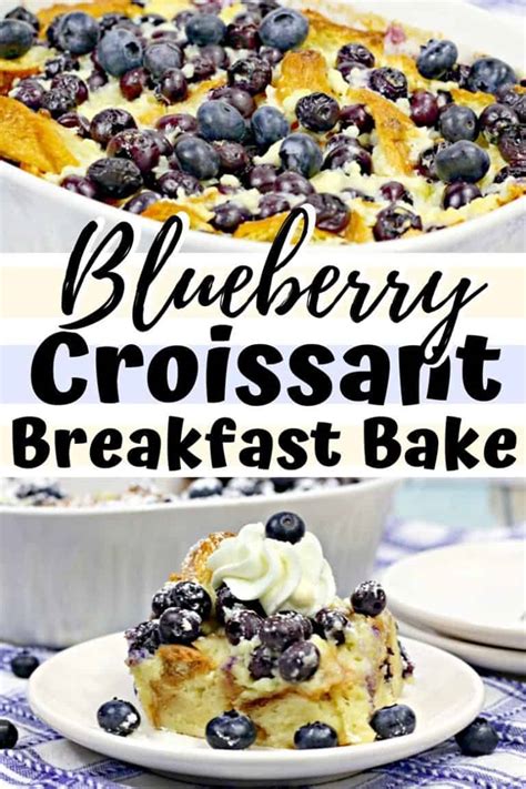 Blueberry Croissant Breakfast Bake Easy Overnight Breakfast Casserole