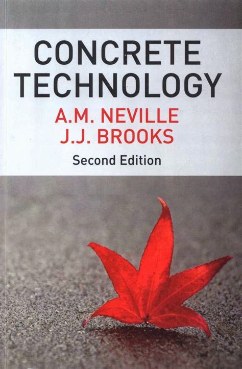 Book: Concrete Technology 2nd Edition by A. M. Neville, J. J. Brooks