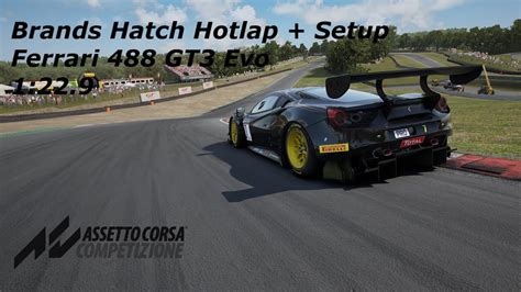 Ferrari 488 GT3 EVO Hotlap Setup Brands Hatch 1 22 9 Assetto