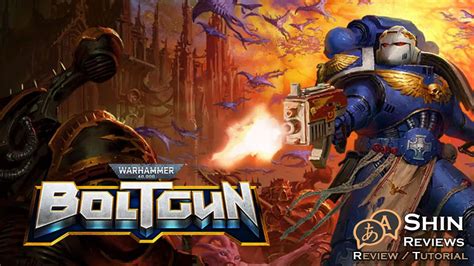 Review Tutorial De Warhammer 40000 Boltgun Shin Reviews