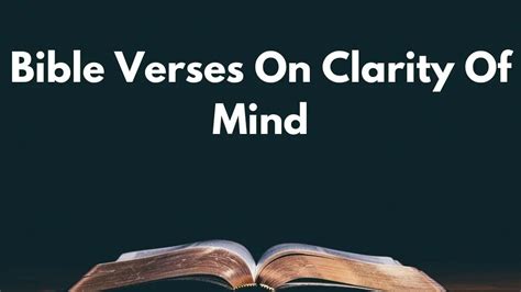 11 Encouraging Bible Verses On Clarity Of Mind Direction And Relationship