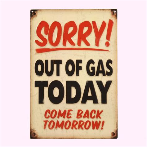 Open Road Brands Sorry Out Of Gas Tin Sign 1060418 Pep Boys