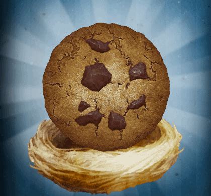 Most likely the love of this game is. Cookie Clicker
