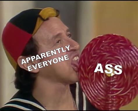 Everyone Eats Ass Eating Ass Know Your Meme