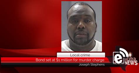 Bond Set At 1 Million For Murder Charge Joseph Stephens