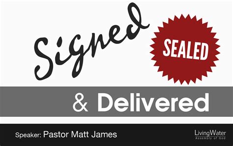 Signed Sealed And Delivered Living Water Assembly Of God
