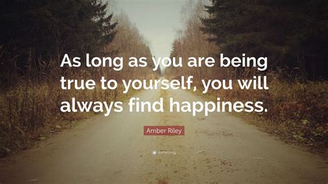 Amber Riley Quote: “As long as you are being true to yourself, you will