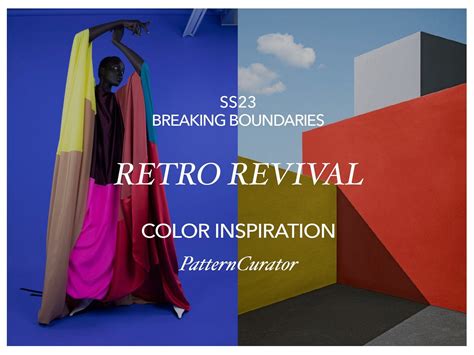 RETRO REVIVALSS23COLOR INSPIRATIONBREAKING BOUNDARIES | Retro, Color