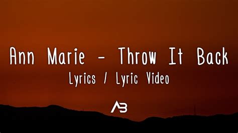 Ann Marie Throw It Back Lyrics Lyric Video YouTube