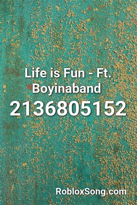 Life Is Fun Ft Boyinaband Roblox Id Roblox Music Codes Roblox