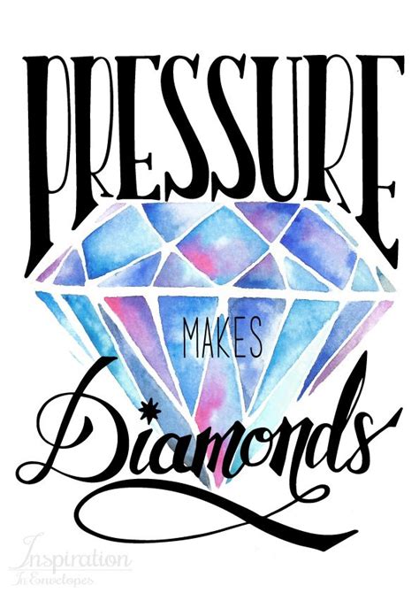 But, over millions of years. "Pressure makes diamonds" quote with a beautiful ...