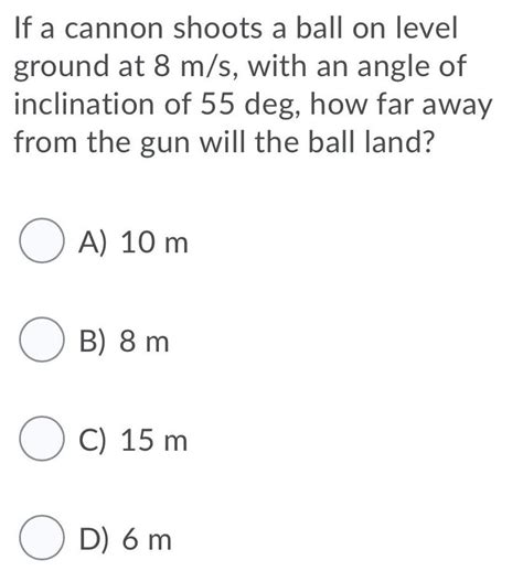 Answered If A Cannon Shoots A Ball On Level Ground At 8 Ms
