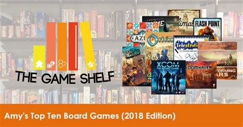 The Game Shelf Amys Top Ten Board Games 2018 Edition