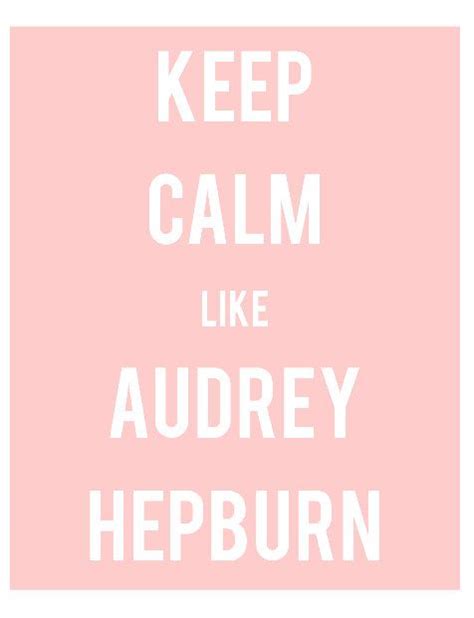 Keep Calm Like Audrey Hepburn Prinable Art Print Light Pink And White