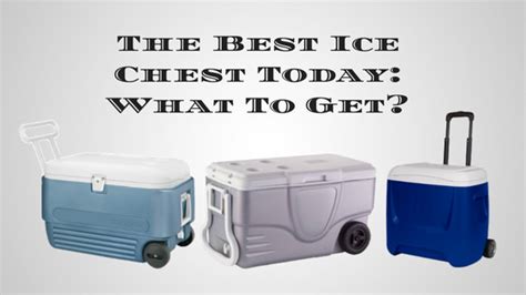 The Best Ice Chest Today What To Get Top 5 Best Products