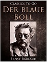 Classics To Go - Der blaue Boll (ebook), Ernst Barlach | 9783956769689 ...