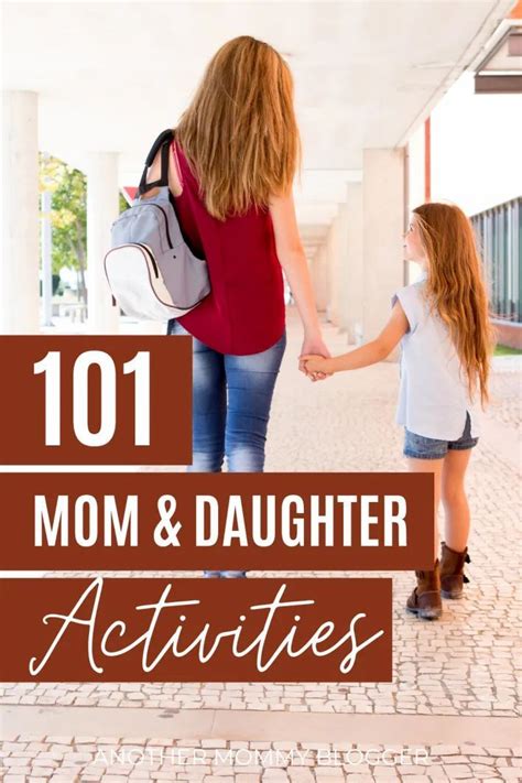 101 Mother Daughter Bonding Activities Another Mommy Blogger Mother Daughter Activities