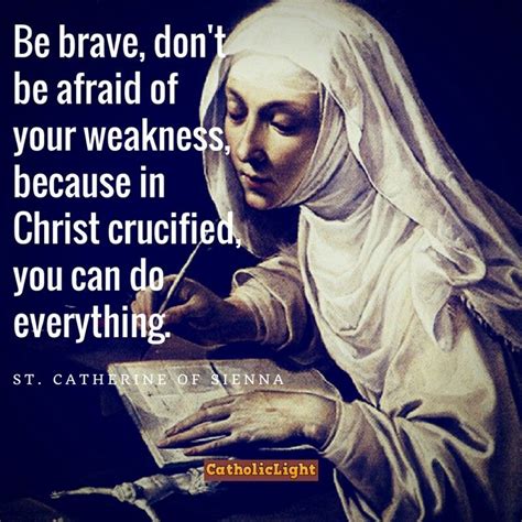Quotes Of St Catherine Of Siena Inspiration