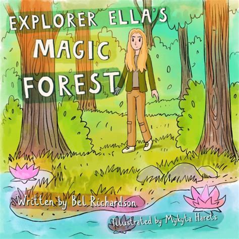 Explorer Ellas Magic Forest By Bel Richardson Magicblox Online Kids