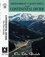 David Parmley, Scott Vestal And Continental Divide – On The Divide ...