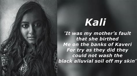 ‘kali At Least Im Fairer Than You This Poem Calls Out Societys
