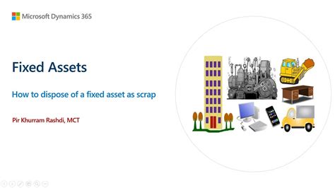 How To Dispose Of A Fixed Asset As Scrap In Dynamics 365 Finance Youtube