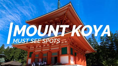 All About Mount Koya Must See Spots In Mount Koya One Minute Japan